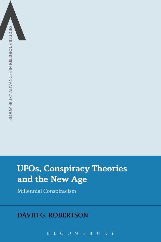 UFOs, Conspiracy Theories and the New Age by David G. Robertson