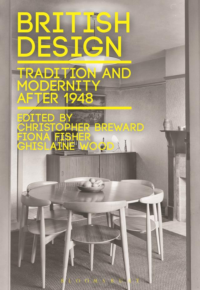 British Design by Christopher Breward, Fiona Fisher, Ghislaine Wood