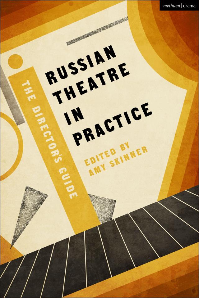 Russian Theatre in Practice by Amy Skinner