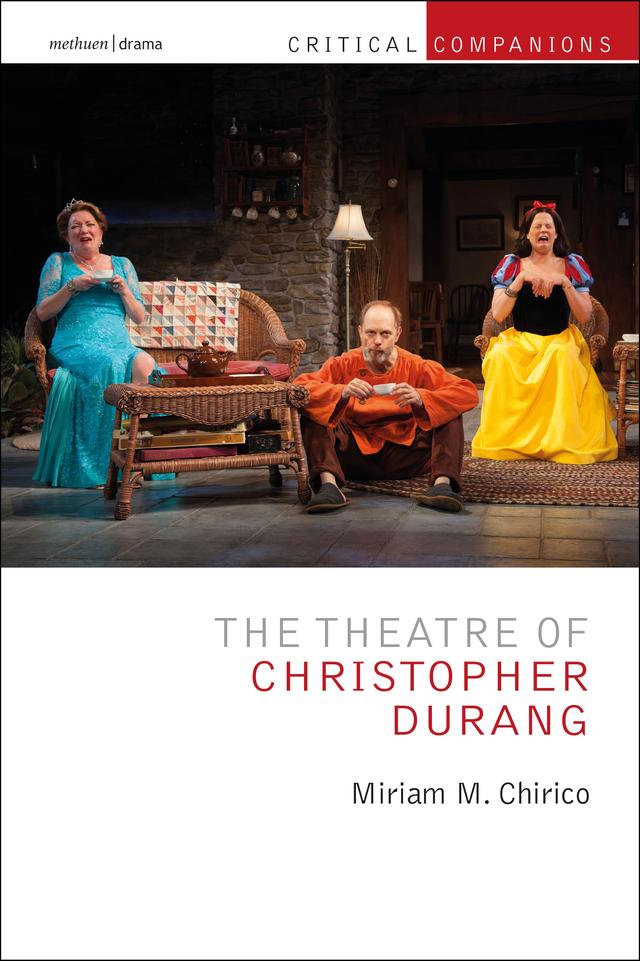 The Theatre of Christopher Durang by Kevin J. Wetmore, Jr., Miriam Chirico, Patrick Lonergan