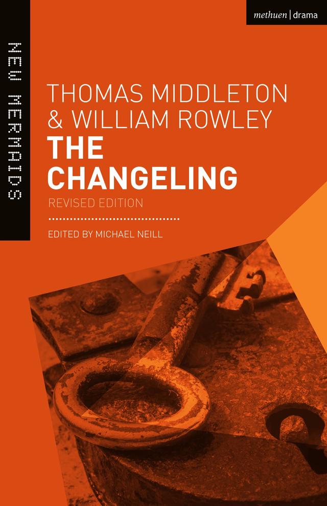 The Changeling by Michael Neill, Thomas Middleton, William Rowley