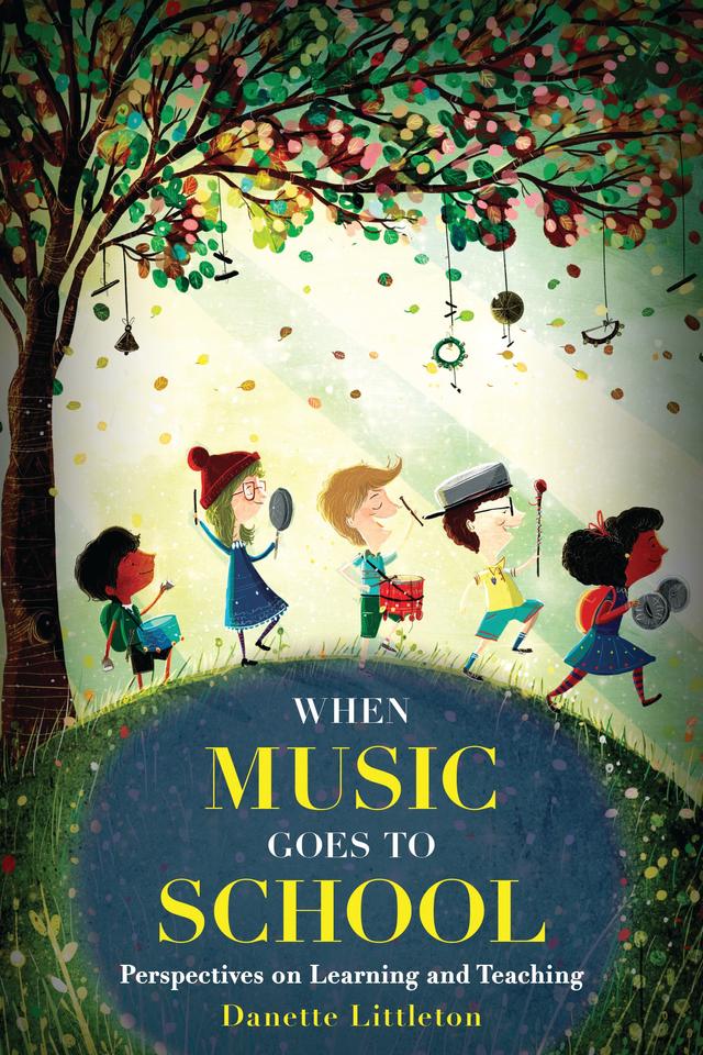 When Music Goes to School by Danette Littleton