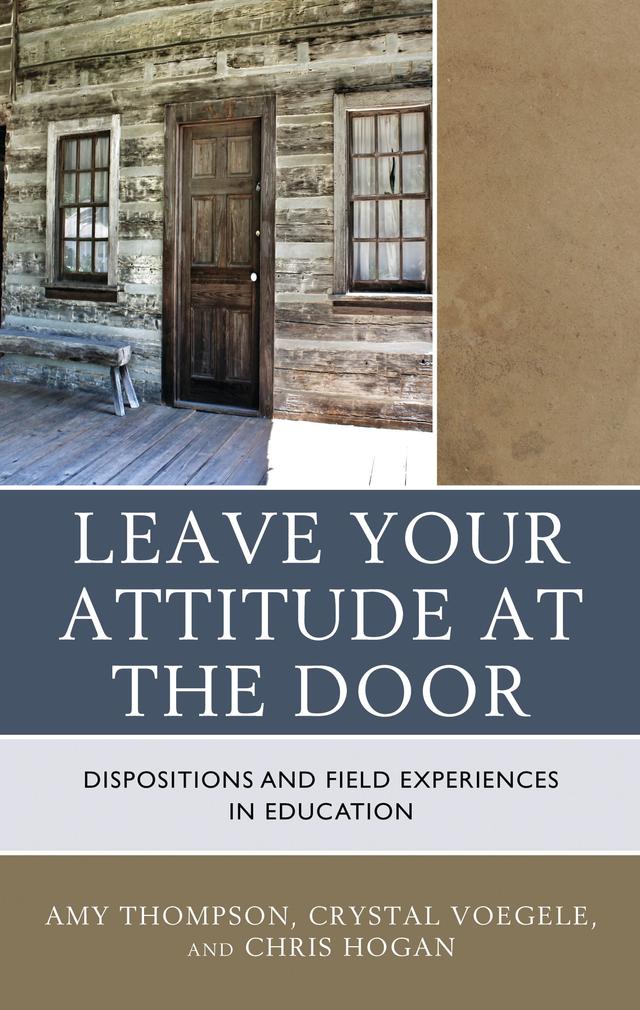 Leave Your Attitude at the Door by Amy Thompson, Chris Hogan, Crystal Voegele