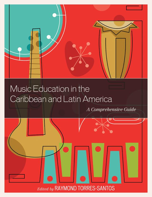 Music Education in the Caribbean and Latin America by 