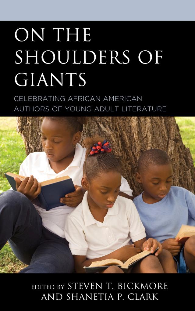 On the Shoulders of Giants by Shanetia P. Clark, Steven T. Bickmore