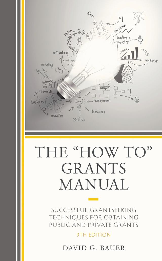 The "How To" Grants Manual by David G. Bauer