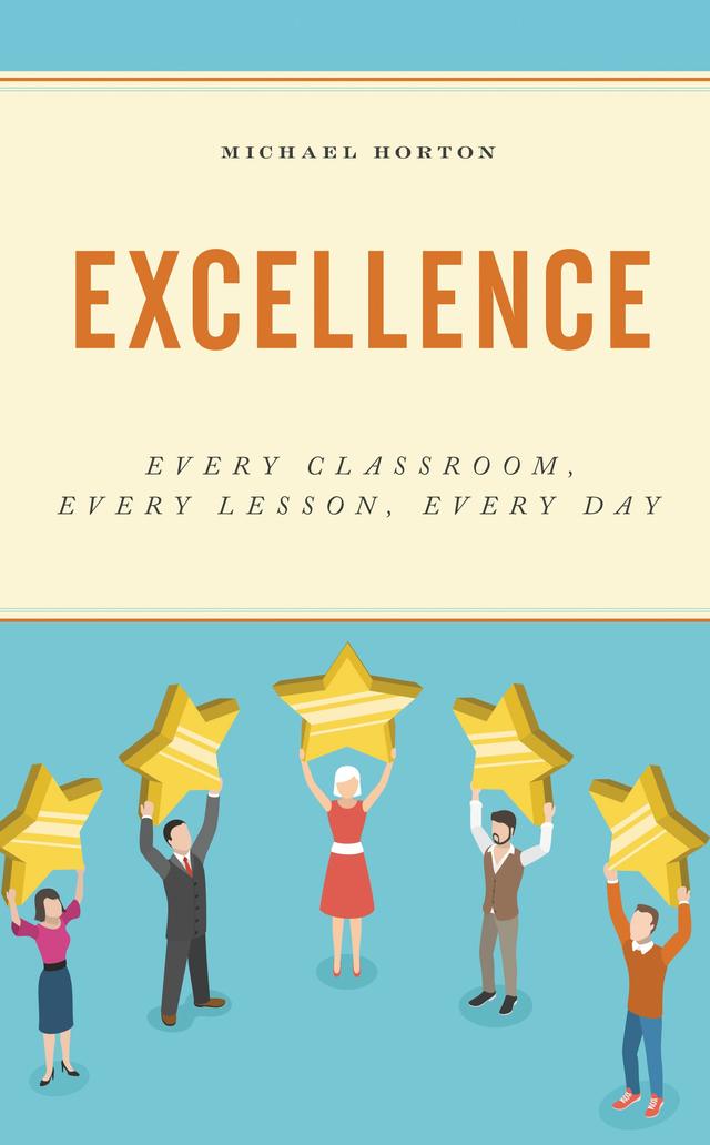 Excellence by Michael Horton