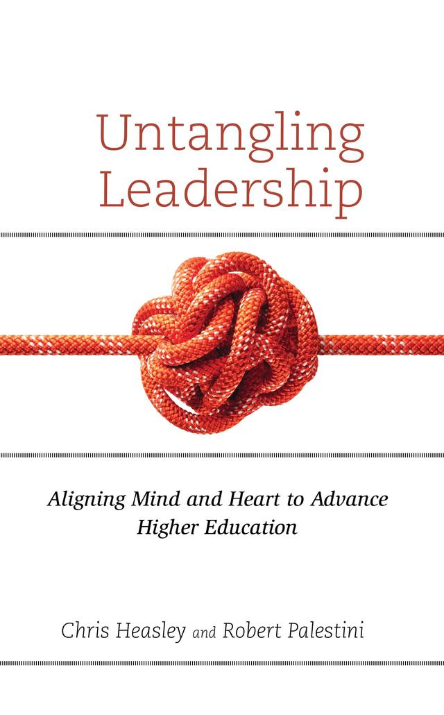 Untangling Leadership by Chris Heasley, Robert Palestini