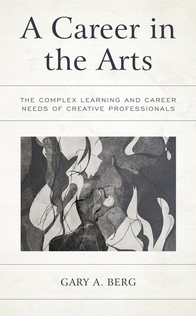 A Career in the Arts by Gary A. Berg