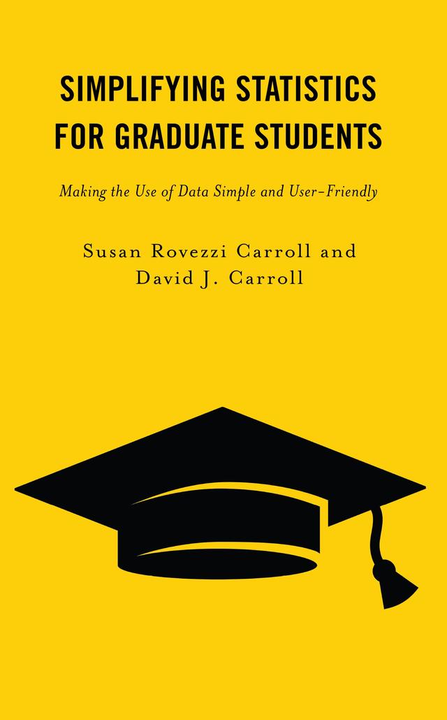 Simplifying Statistics for Graduate Students by David J. Carroll, Susan Rovezzi Carroll
