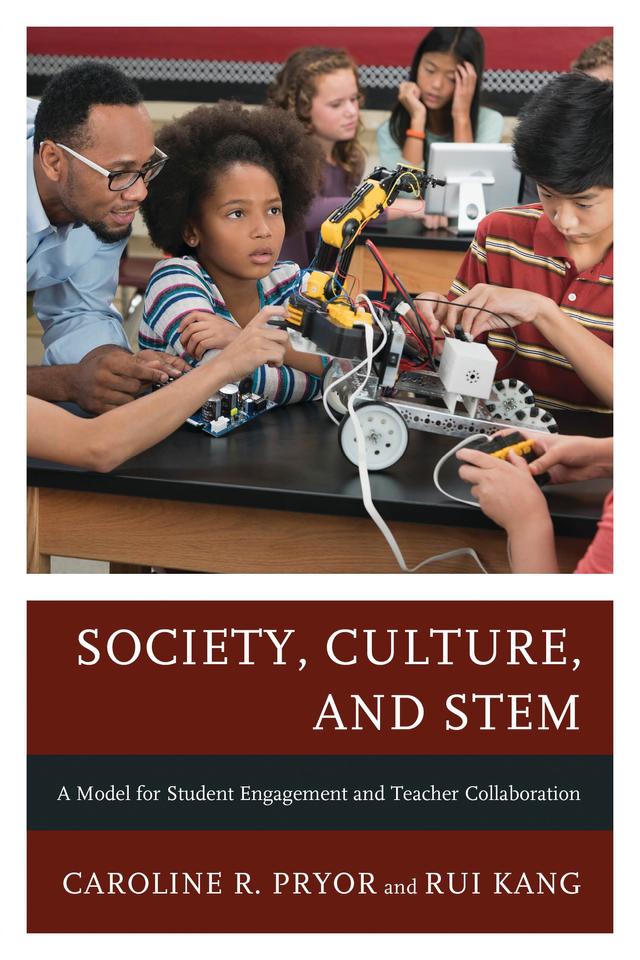 Society, Culture, and STEM by Caroline R. Pryor, Rui Kang