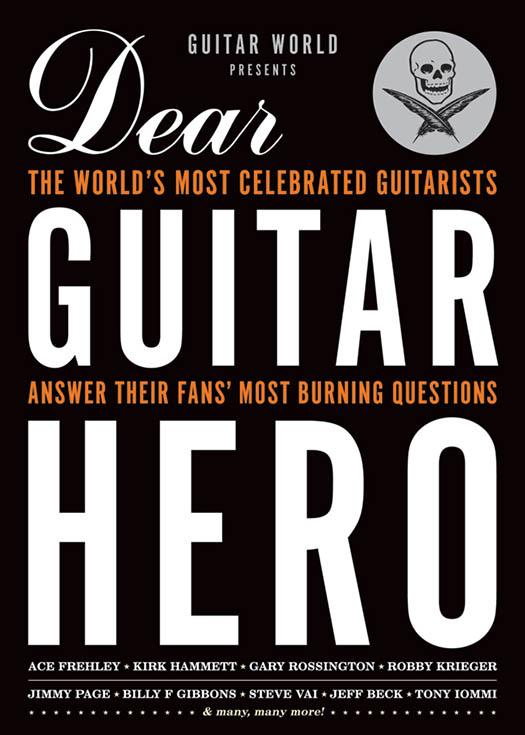 Guitar World Presents Dear Guitar Hero by Guitar World