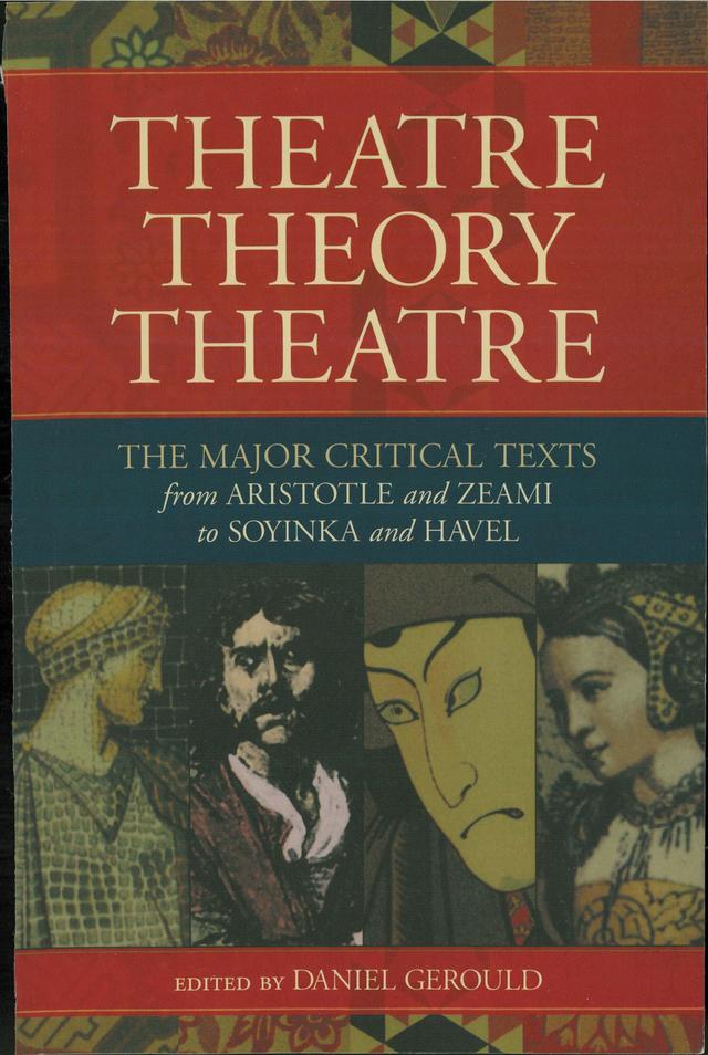 Theatre/Theory/Theatre by Daniel Gerould