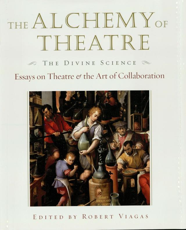 The Alchemy of Theatre: The Divine Science by Robert Viagas