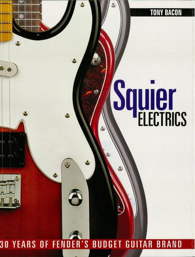 Squier Electrics by Tony Bacon