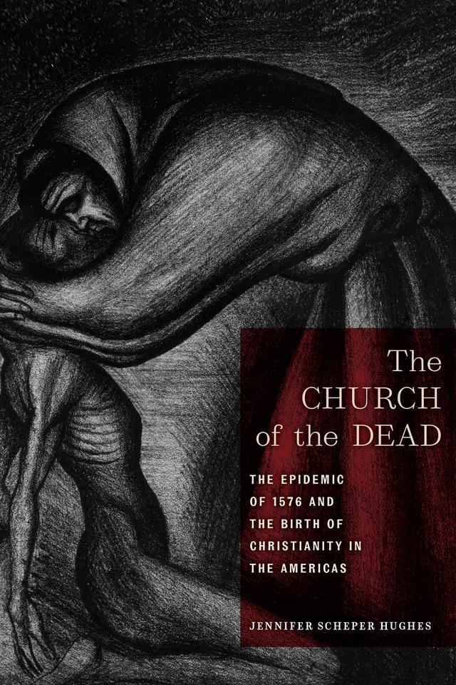 The Church of the Dead by Jennifer Scheper Hughes