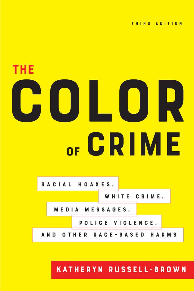 The Color of Crime, Third Edition by Katheryn Russell-Brown