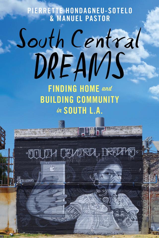 South Central Dreams by Manuel Pastor, Pierrette Hondagneu-Sotelo