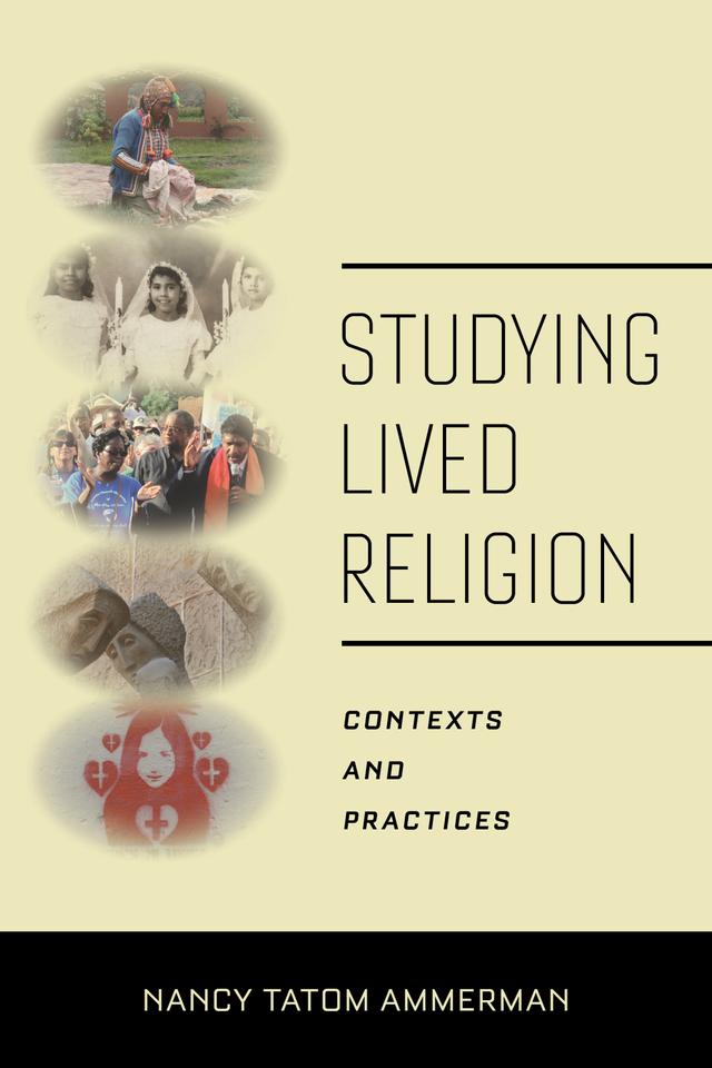Studying Lived Religion by Nancy Tatom Ammerman