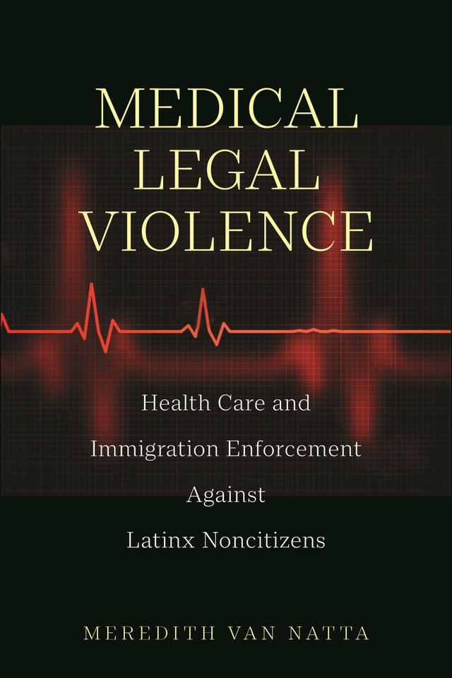 Medical Legal Violence by Meredith Van Natta