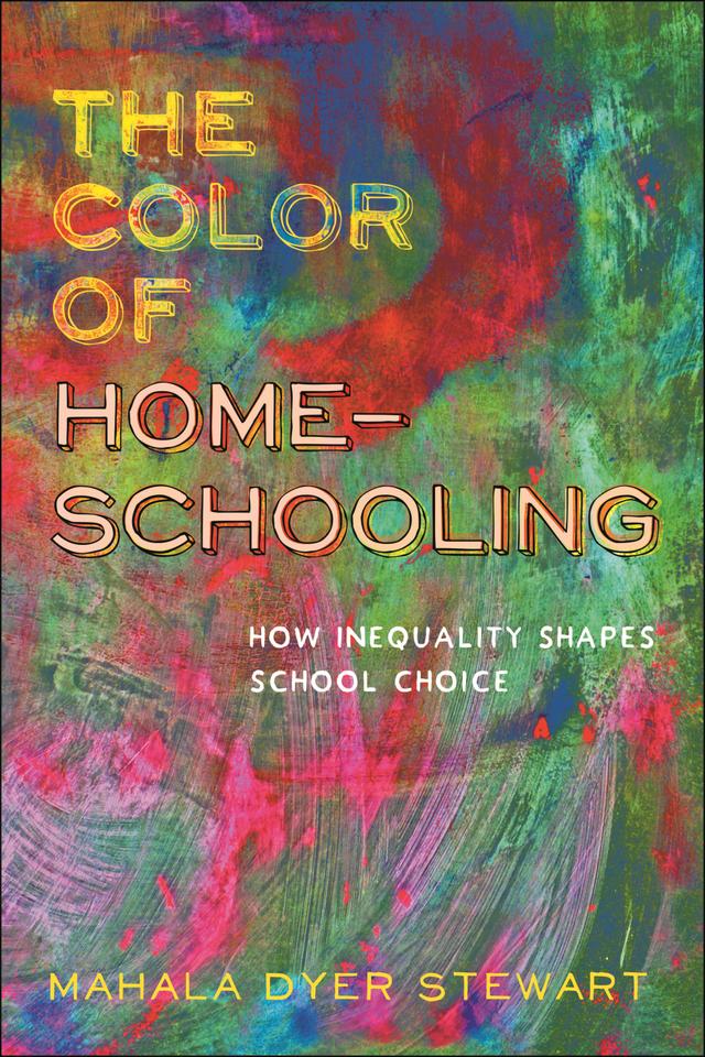 The Color of Homeschooling by Mahala Dyer Stewart