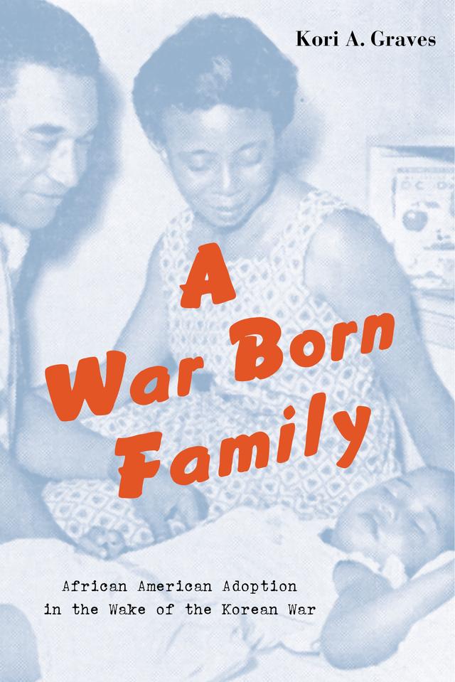 A War Born Family by Kori A. Graves