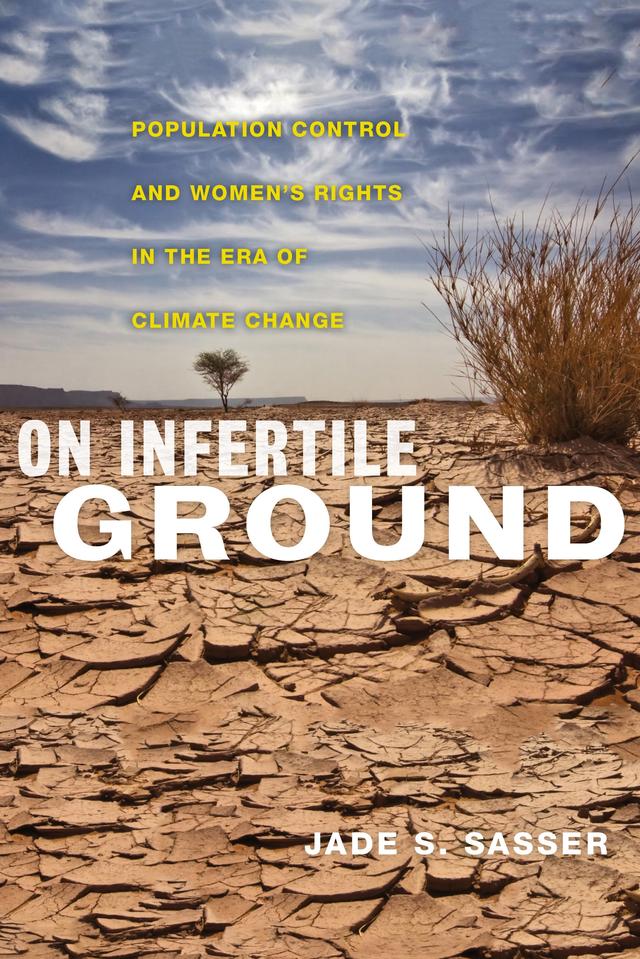 On Infertile Ground by Jade S. Sasser