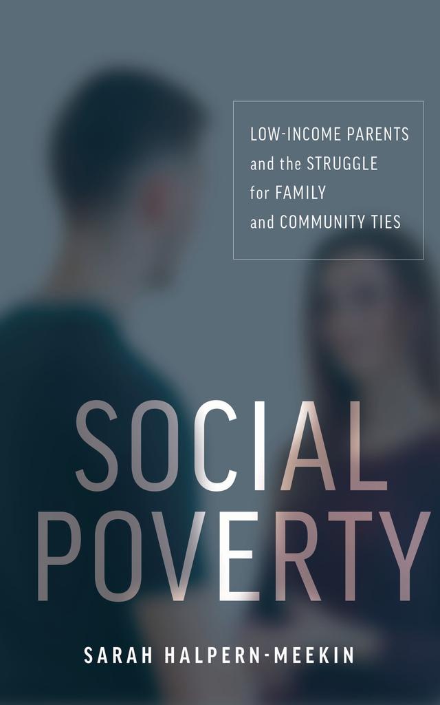 Social Poverty by Sarah Halpern-Meekin