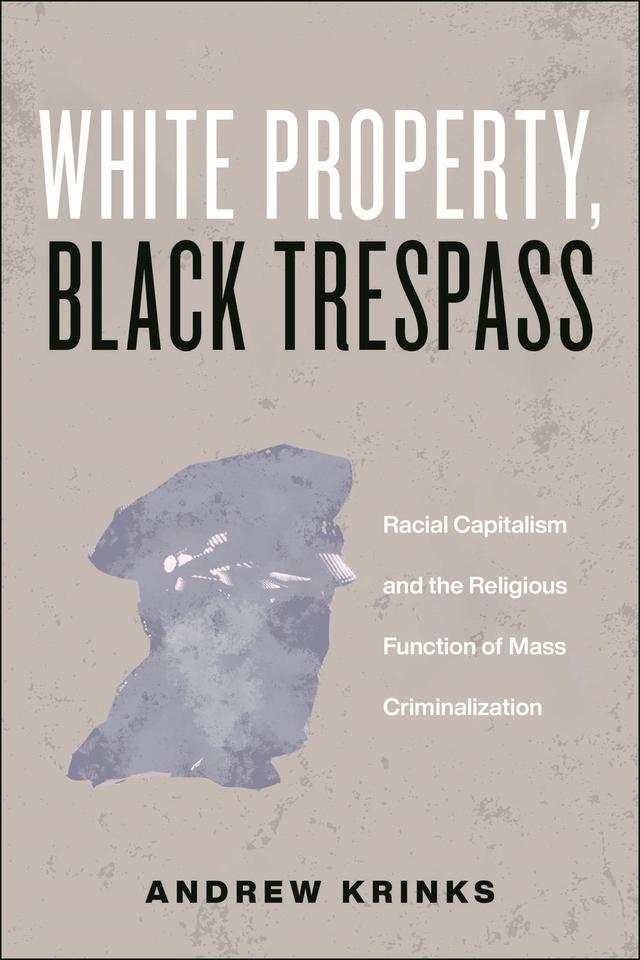 White Property, Black Trespass by Andrew Krinks
