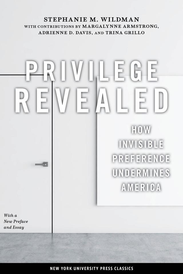Privilege Revealed by Adrienne D. Davis, Margalynne Armstrong, Stephanie M. Wildman, Trina Grillo