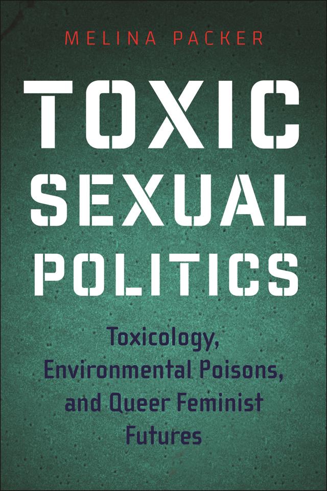 Toxic Sexual Politics by Melina Packer