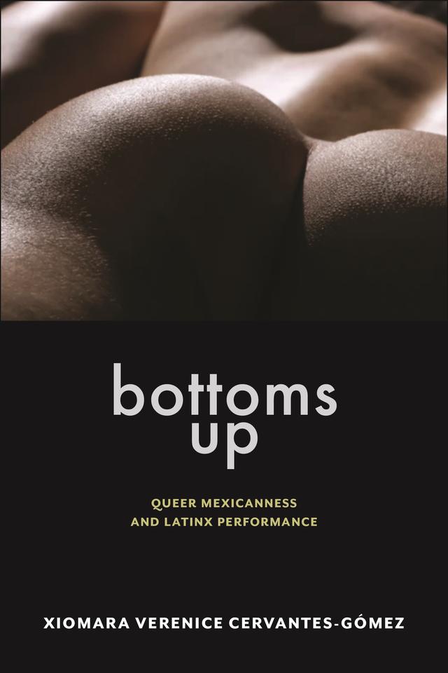 Bottoms Up by Xiomara Verenice Cervantes-Gomez