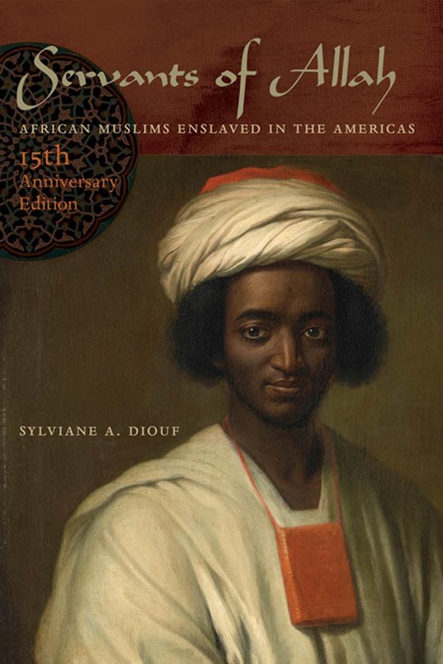 Servants of Allah by Sylviane A. Diouf