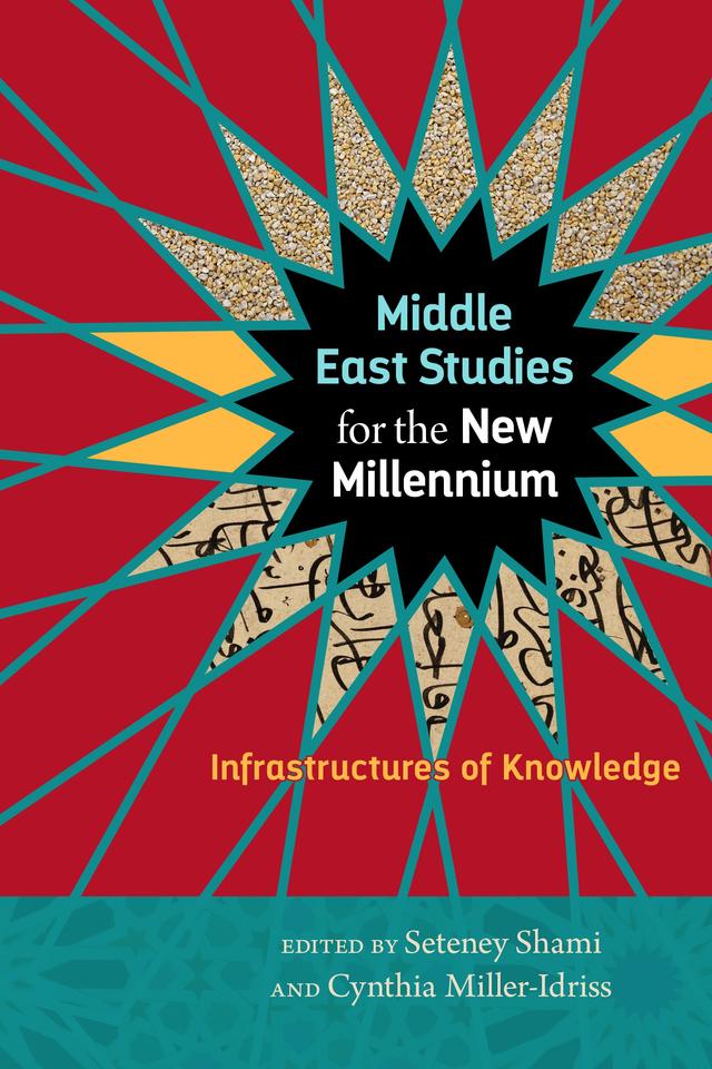 Middle East Studies for the New Millennium by Cynthia Miller-Idriss, Seteney Shami
