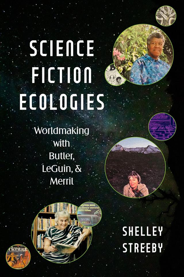 Science Fiction Ecologies by Shelley Streeby