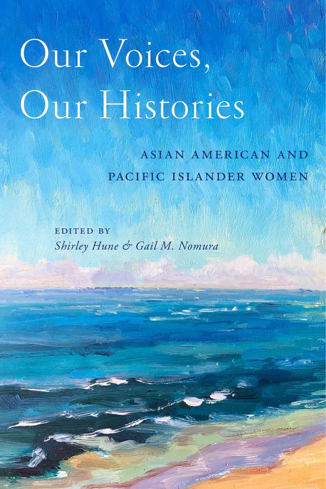 Our Voices, Our Histories by Gail M. Nomura, Shirley Hune