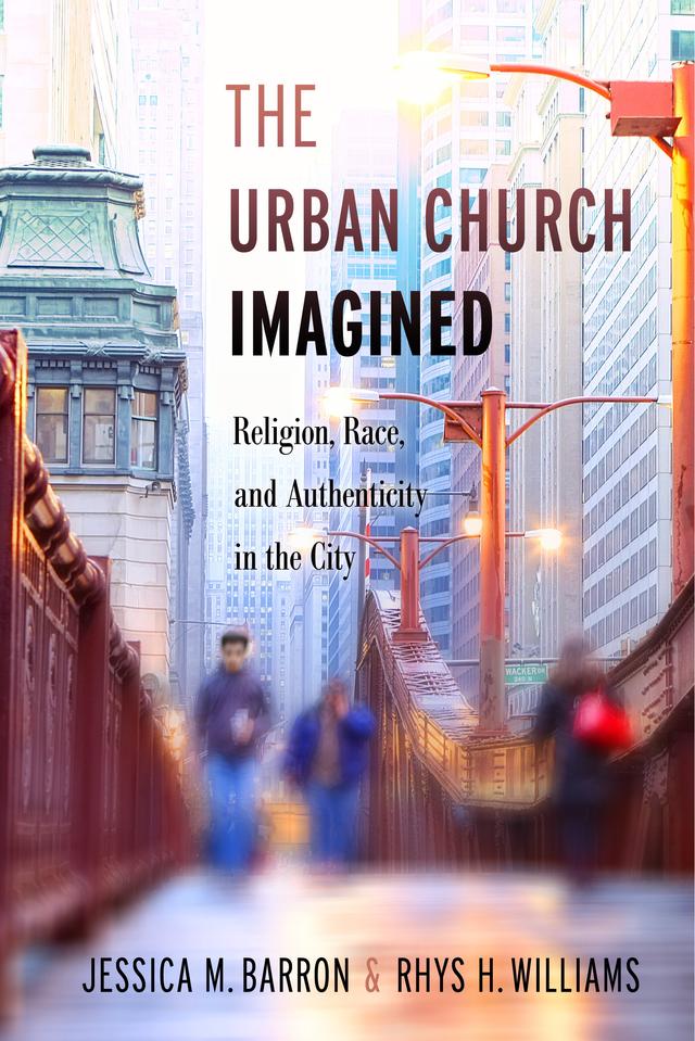 The Urban Church Imagined by Jessica M. Barron, Rhys H. Williams