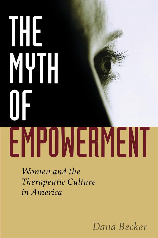 The Myth of Empowerment by Dana Becker