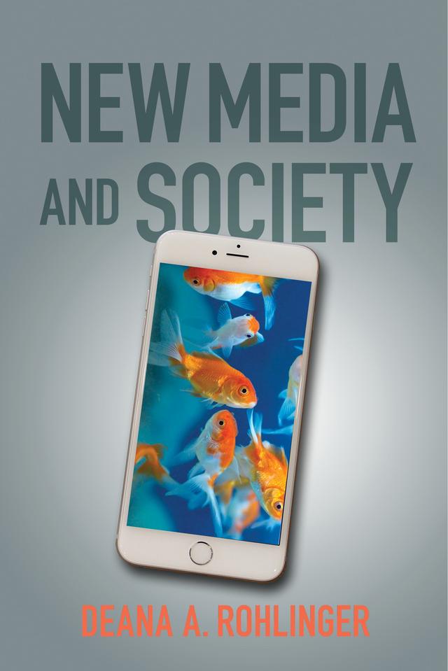 New Media and Society by Deana A. Rohlinger