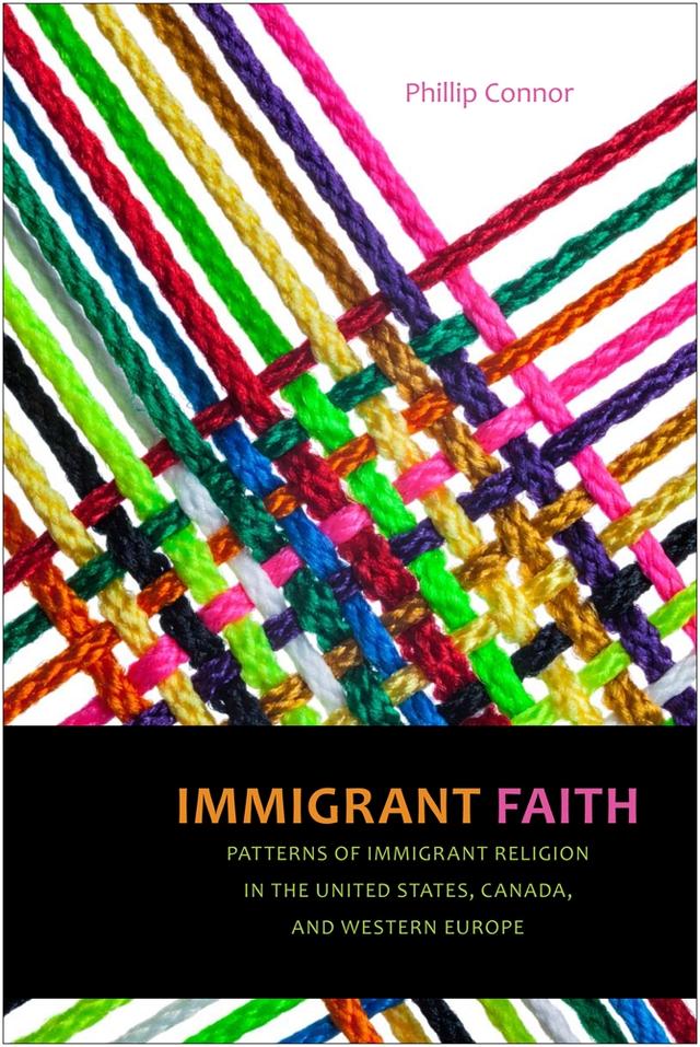 Immigrant Faith by Phillip Connor
