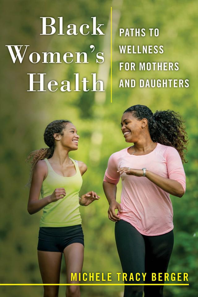 Black Women's Health by Michele Tracy Berger
