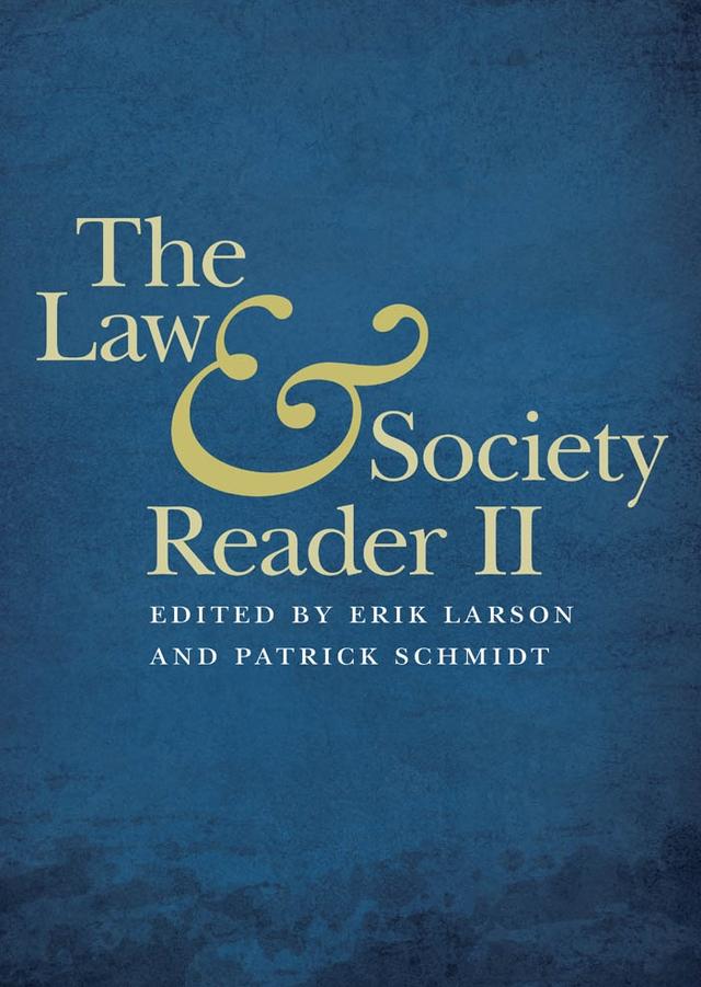 The Law and Society Reader II by Erik Larson, Patrick Schmidt
