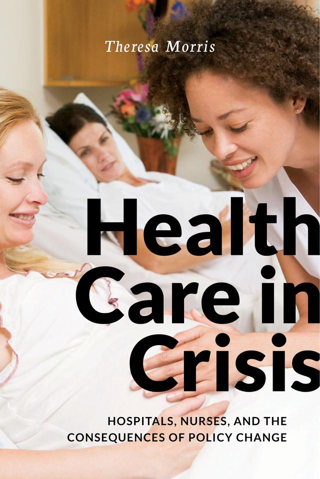 Health Care in Crisis by Theresa Morris