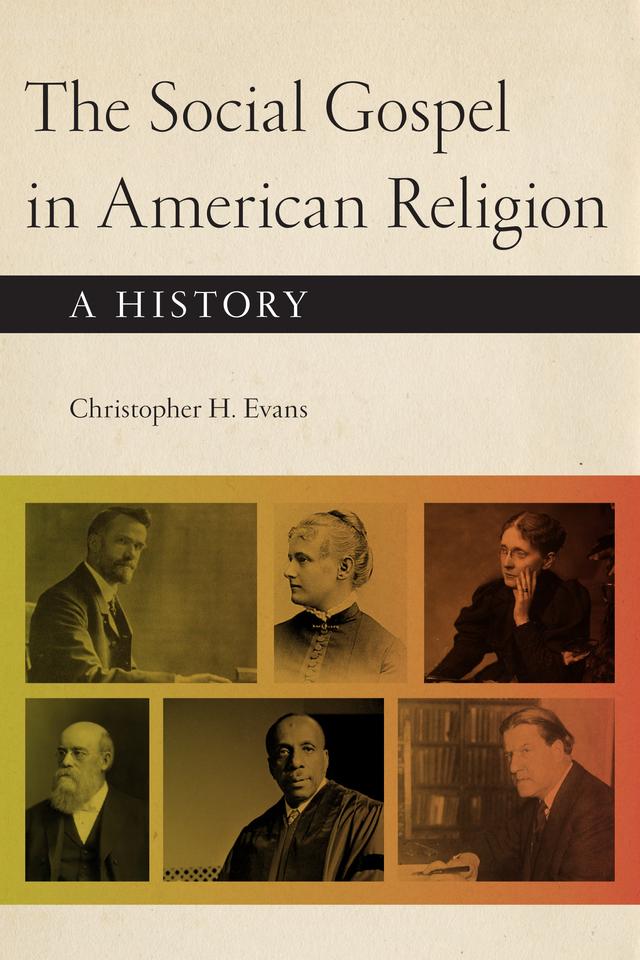 The Social Gospel in American Religion by Christopher H. Evans