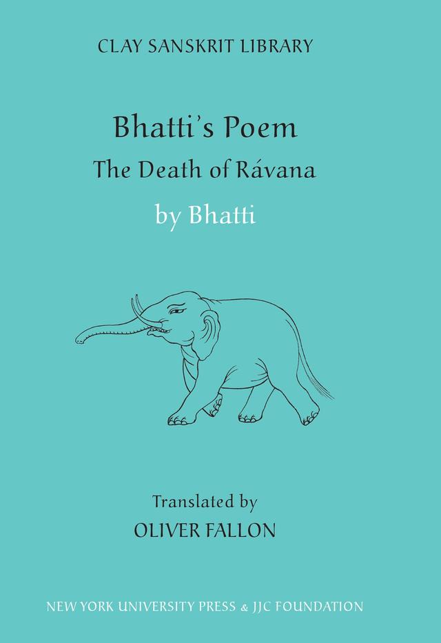 Bhatti’s Poem: The Death of Ravana by Bhatti Bhatti, Oliver Fallon