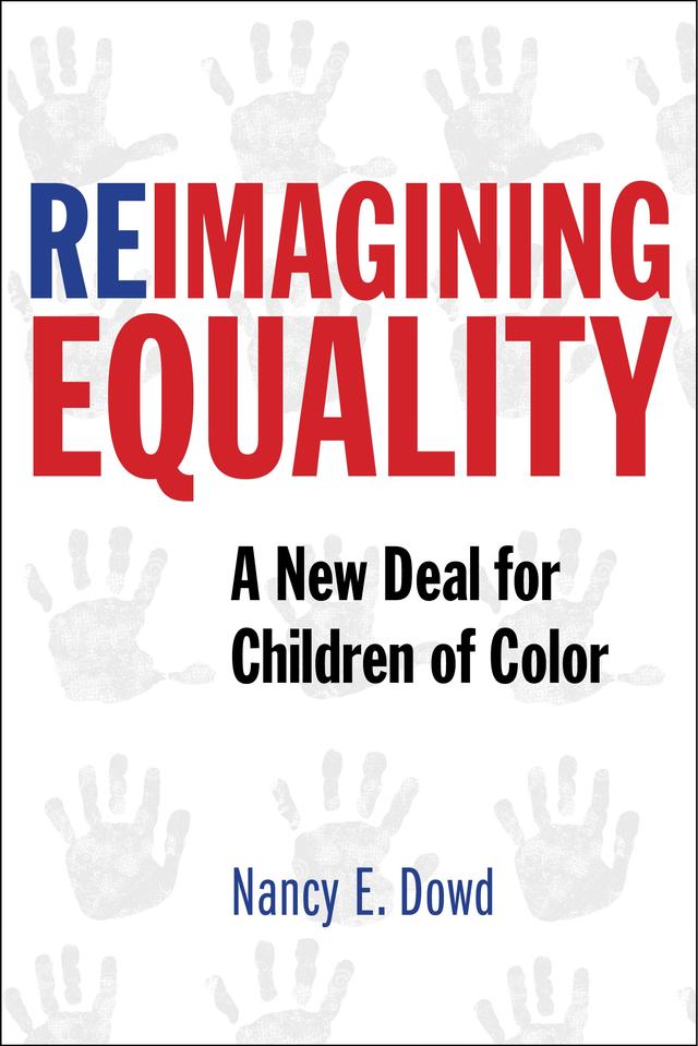 Reimagining Equality by Nancy E. Dowd