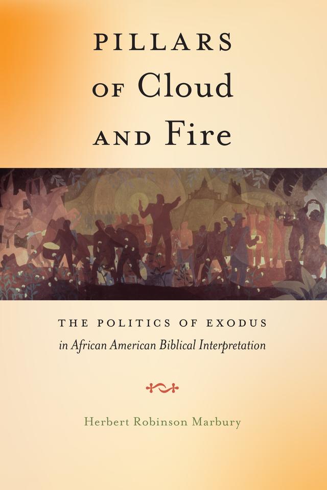 Pillars of Cloud and Fire by Herbert Robinson Marbury