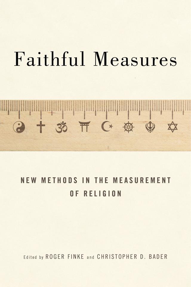 Faithful Measures by Christopher D. Bader, Roger Finke