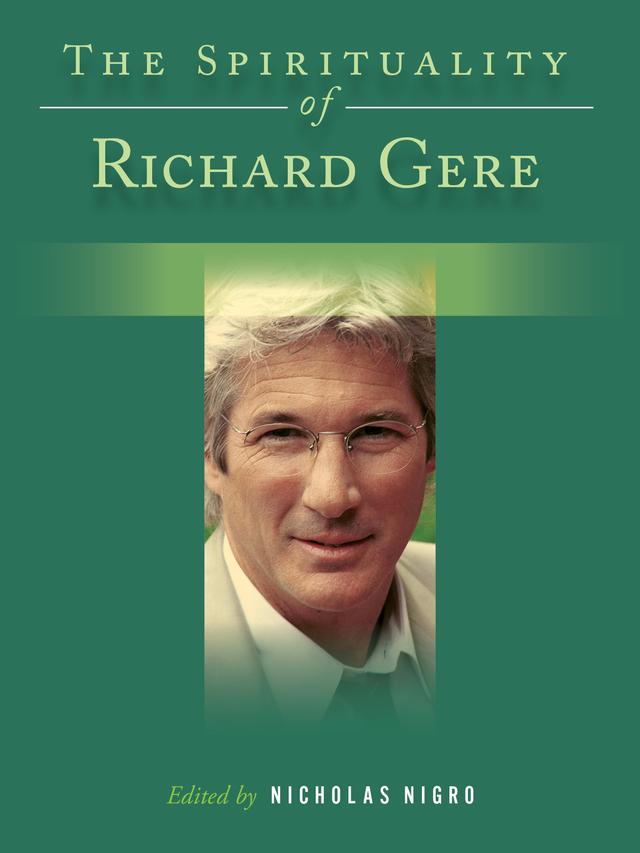 The Spirituality of Richard Gere by Nicholas Nigro