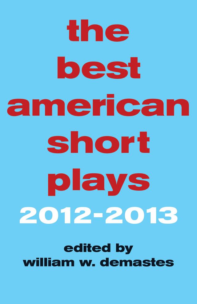 The Best American Short Plays 2012-2013 by 